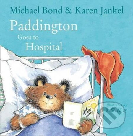 Paddington Goes to Hospital - Michael Bond