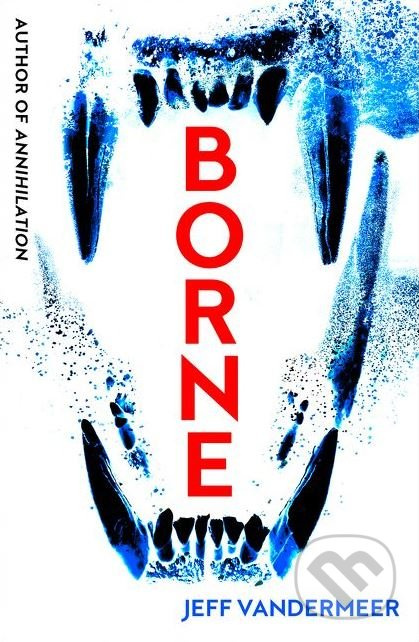 Borne - Jeff VanderMeer - kniha z kategorie Sci-fi