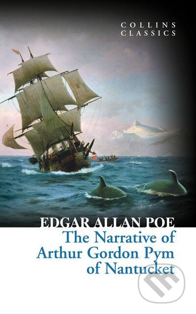The Narrative of Arthur Gordon Pym of Nantucket - Edgar Allan Poe - kniha z kategorie Společenská beletrie