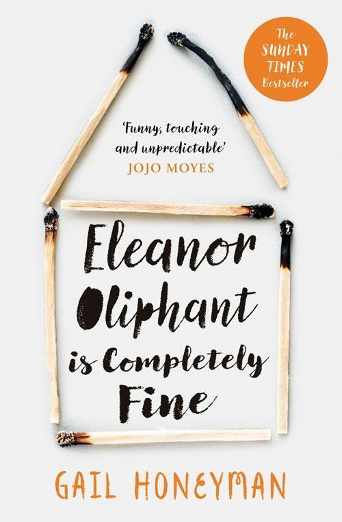 Eleanor Oliphant is Completely Fine - Gail Honeyman