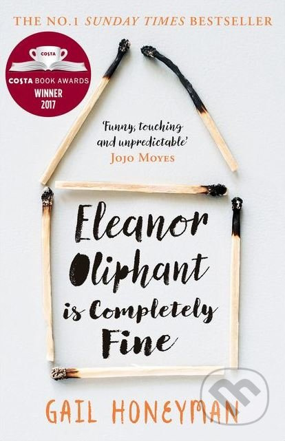Eleanor Oliphant is Completely Fine - Gail Honeyman