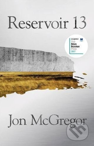 Reservoir 13 - Jon McGregor - kniha z kategorie Detektivky, thrillery a horory