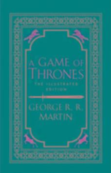 A Game of Thrones (The Illustrated Edition) - George R.R. Martin