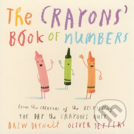 The Crayons' Book of Numbers - Drew Daywalt, Oliver Jeffers (ilustrácie) - kniha z kategorie Pro děti
