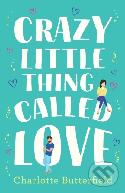 Crazy Little Thing Called Love - Charlotte Butterfield - kniha z kategorie Beletria