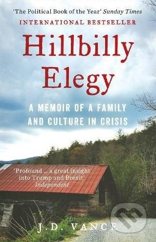 Hillbilly Elegy, A Memoir of a Family and Culture in Crisis HarperCollins Publishers