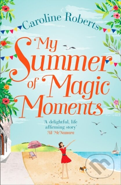 My Summer Of Magic Moments - Caroline Roberts - kniha z kategorie Romantická