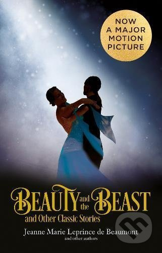 Beauty and the Beast and Other Classic Stories - Jeanne Marie Leprince de Beaumont - kniha z kategorie Pohádky