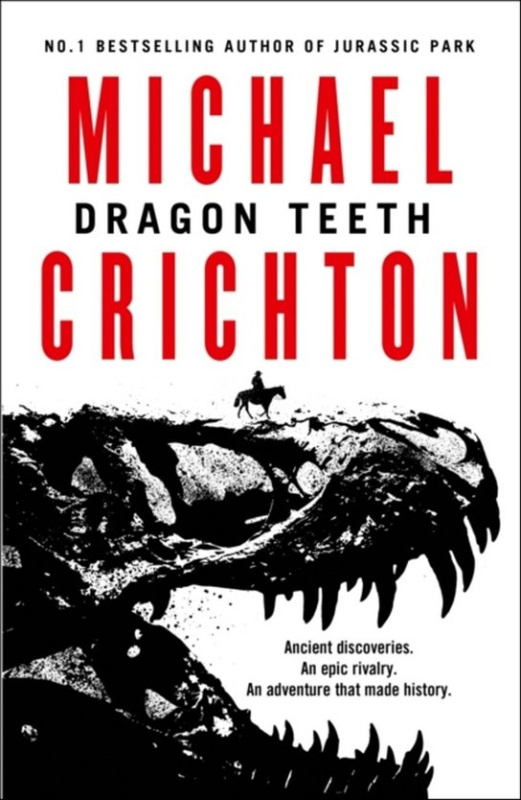Dragon Teeth -  Michael Crichton
