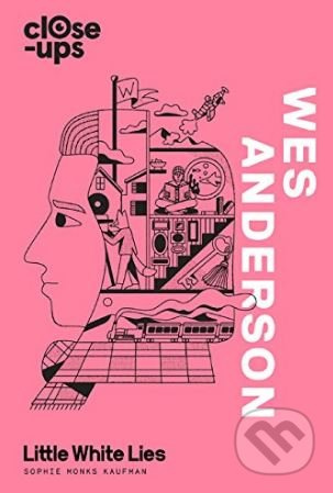 Wes Anderson - Sophie Monks Kaufman - kniha z kategorie Film