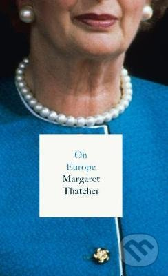 On Europe - Margaret Thatcher - kniha z kategorie Ekonomie