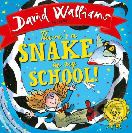 There's A Snake In My School! - David Walliams, Tony Ross(ilustrácie) - kniha z kategorie Beletrie pro děti