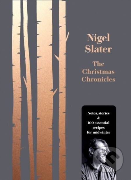 The Christmas Chronicles (Notes, Stories And Essential Recipes For Midwinter) - kniha z kategorie Kuchařky