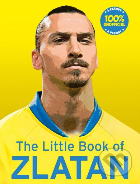 The Little Book of Zlatan - Malcolm Olivers - kniha z kategorie Kolektivní sporty