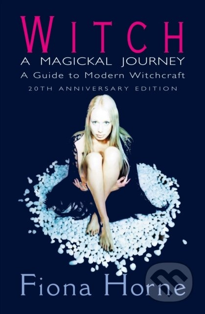 Witch: a Magickal Journey (A Guide to Modern Witchcraft) - kniha z kategorie Zdraví a životní styl