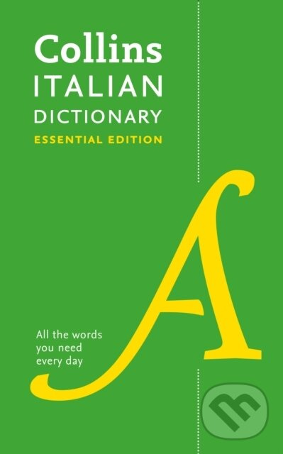Italian Essential Dictionary (All the Words You Need, Every Day)