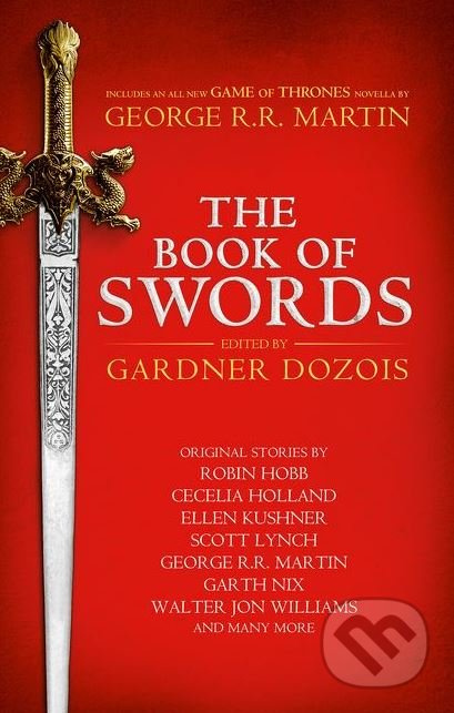 The Book of Swords - Gardner Dozois, George R.R. Martin, Robin Hobb a kol. - kniha z kategorie Fantasy