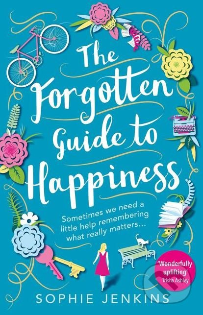 The Forgotten Guide to Happiness - Sophie Jenkins - kniha z kategorie Společenská beletrie