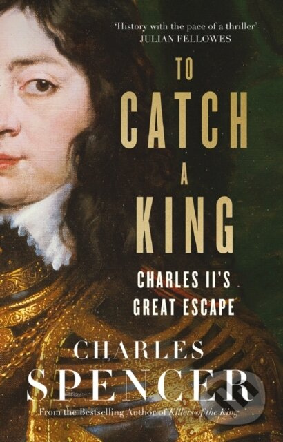 To Catch A King - Charles Spencer - kniha z kategorie Historie
