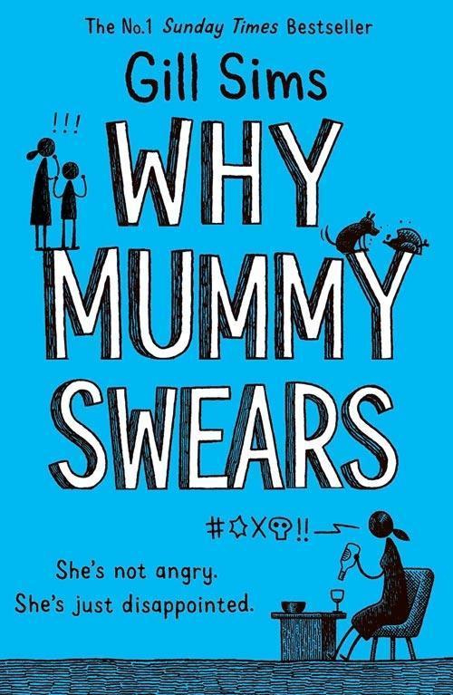 Why Mummy Swears - Gill Sims - kniha z kategorie Beletrie pro děti