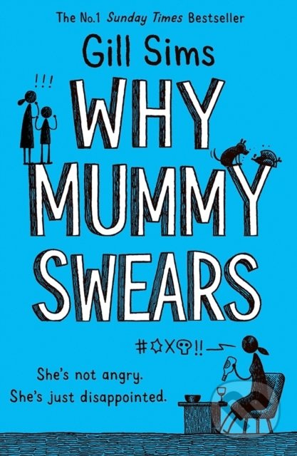 Why Mummy Swears - Gill Sims - kniha z kategorie Beletrie pro děti