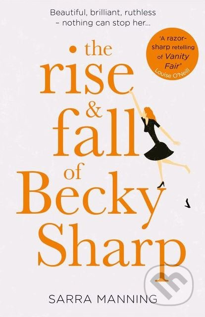 The Rise and Fall of Becky Sharp - Sarra Manning - kniha z kategorie Beletrie