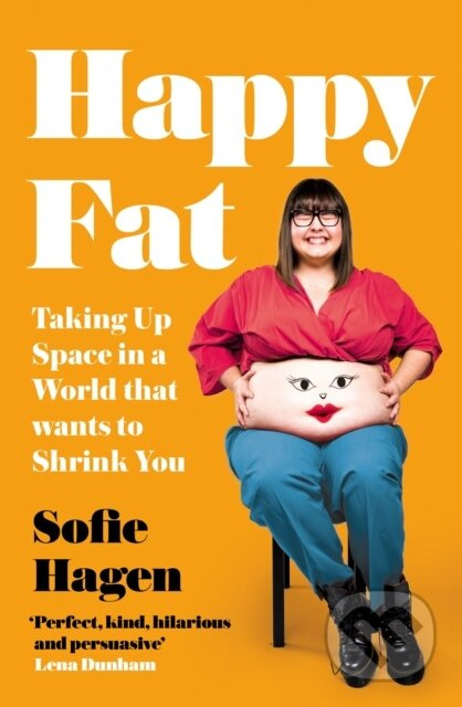 Happy Fat (Taking Up Space in a World That Wants to Shrink You) - kniha z kategorie Psychologie