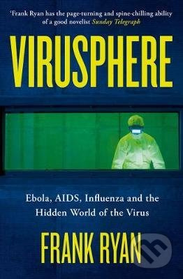Virusphere (Ebola, AIDS, Influenza and the Hidden World of the Virus) - kniha z kategorie Medicína