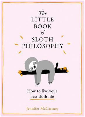 The Little Book of Sloth Philosophy - Jennifer McCartney - kniha z kategorie Filozofie