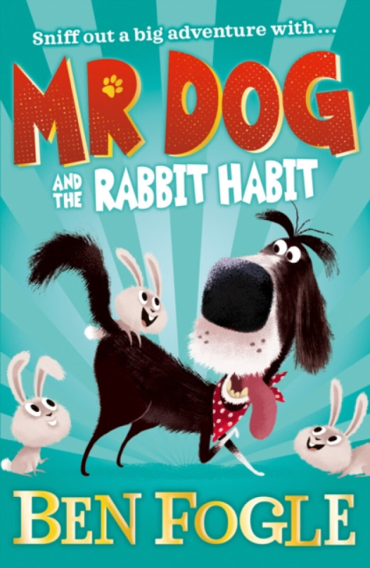Mr Dog and the Rabbit Habit - Fogle Ben, Steve Cole