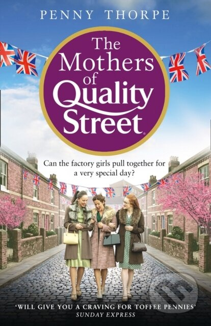 The Mothers of Quality Street - Penny Thorpe - kniha z kategorie Společenská beletrie