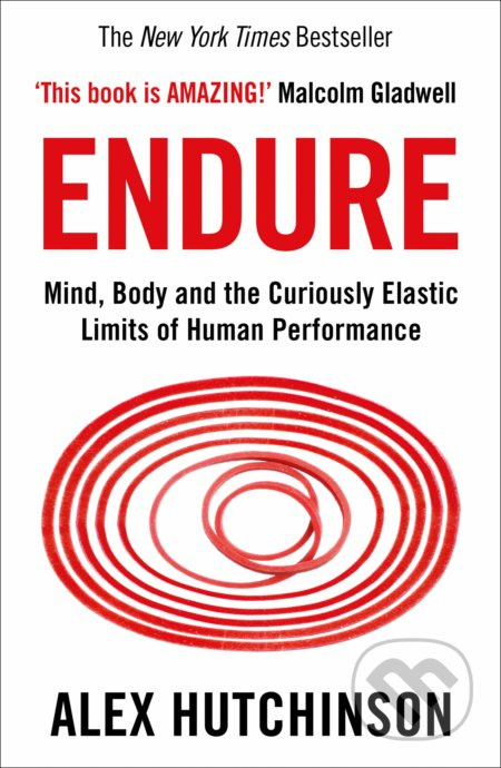 Endure (Mind, Body and the Curiously Elastic Limits of Human Performance) - kniha z kategorie Psychologie