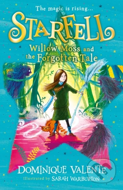 Starfell: Willow Moss And The Forgotten Tale - Dominique Valente - kniha z kategorie Sci-fi, fantasy a komiksy