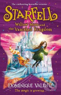 Starfell (Willow Moss and the Vanished Kingdom) - Dominique Valente, Sarah Warburton (ilustrátor) - kniha z kategorie Beletrie pro děti