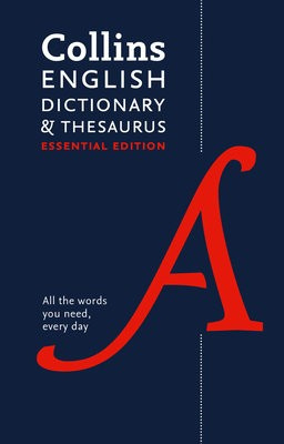 English Dictionary and Thesaurus Essential, Your Day-to-Day Reliable English Dictionary and Thesuarus Essentials HarperCollins Publishers