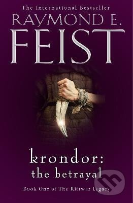 Krondor: The Betrayal (The Riftwar Legacy 1) - E. Raymond Feist