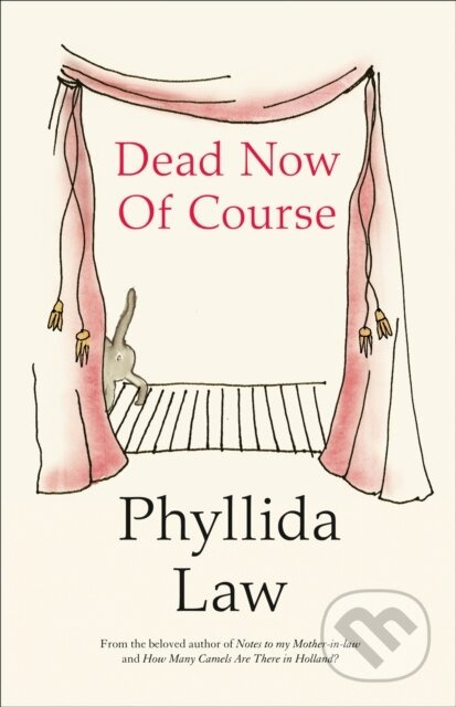 Dead Now Of Course - Phyllida Law - kniha z kategorie Životopisy, reportáže a myšlenky