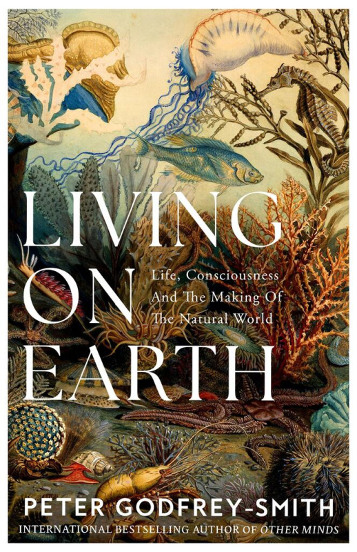 Living on Earth (Life, Consciousness and the Making of the Natural World) - kniha z kategorie Odborné a naučné
