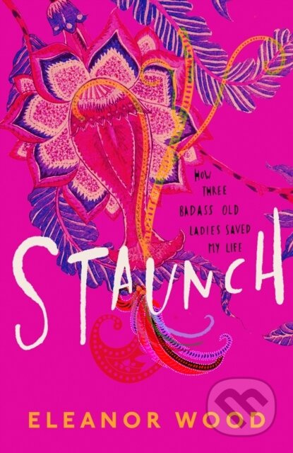 Staunch - Eleanor Wood - kniha z kategorie Společenská beletrie