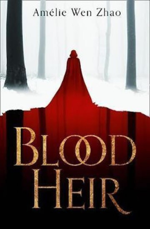 Blood Heir - Amélie Wen Zhao - kniha z kategorie Beletrie pro děti
