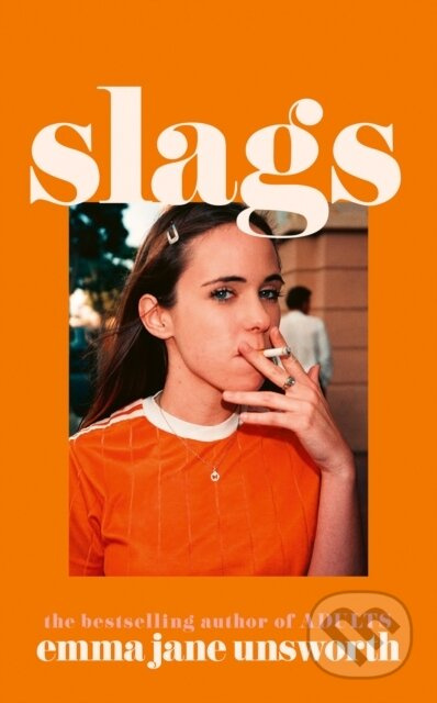 Slags - Emma Jane Unsworth - kniha z kategorie Beletrie