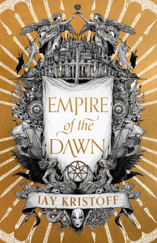 Empire of the Dawn - Jay Kristoff