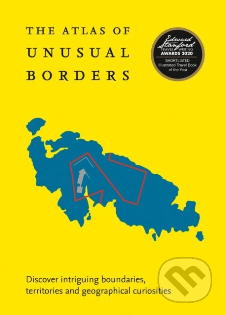 The Atlas of Unusual Borders (Discover Intriguing Boundaries, Territories and Geographical Curiosities) - kniha z kategorie Geologie