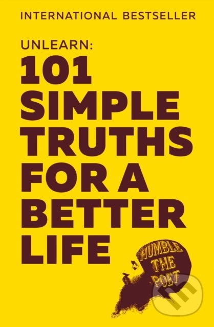 Unlearn (101 Simple Truths For A Better Life) - kniha z kategorie Motivácia a sebarozvoj
