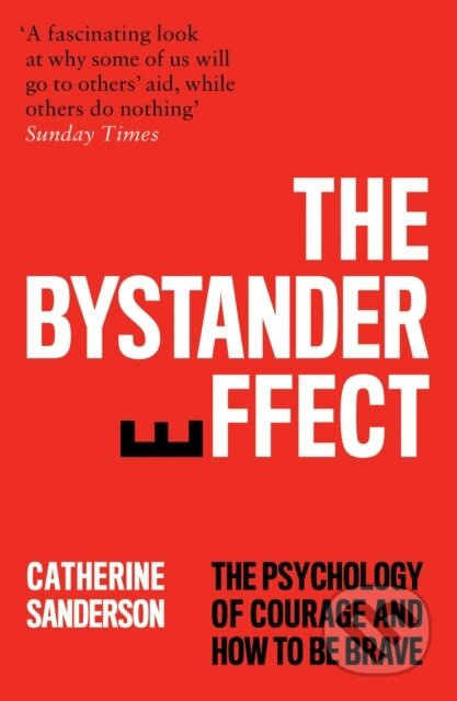 The Bystander Effect (The Psychology of Courage and How to be Brave) - kniha z kategorie Humanitní a společenské vědy
