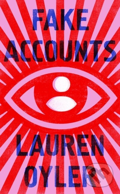Fake Accounts - Lauren Oyler - kniha z kategorie Beletrie