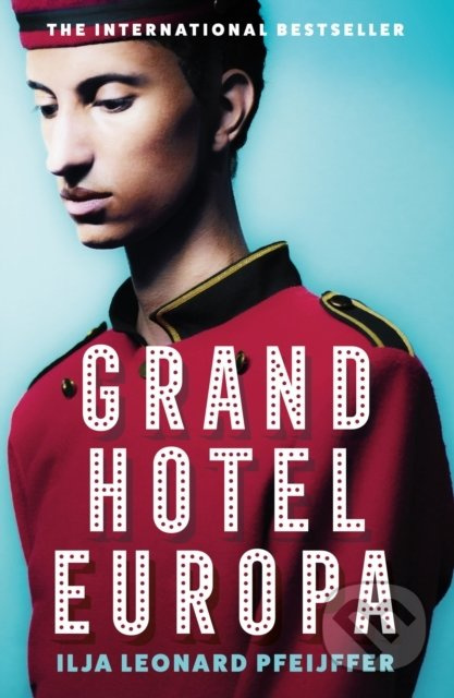Grand Hotel Europa - Ilja Leonard Pfeijffer - kniha z kategorie Společenská beletrie