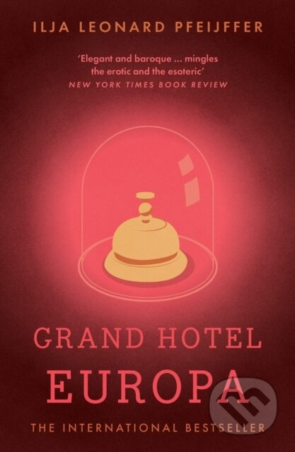 Grand Hotel Europa - Ilja Leonard Pfeijffer - kniha z kategorie Společenská beletrie