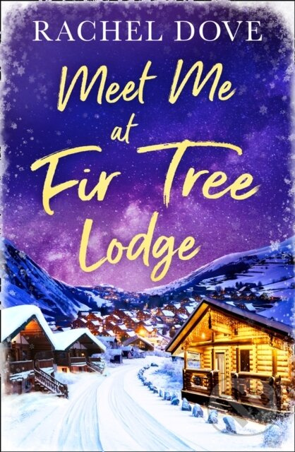 Meet Me at Fir Tree Lodge - Rachel Dove - kniha z kategorie Romantika