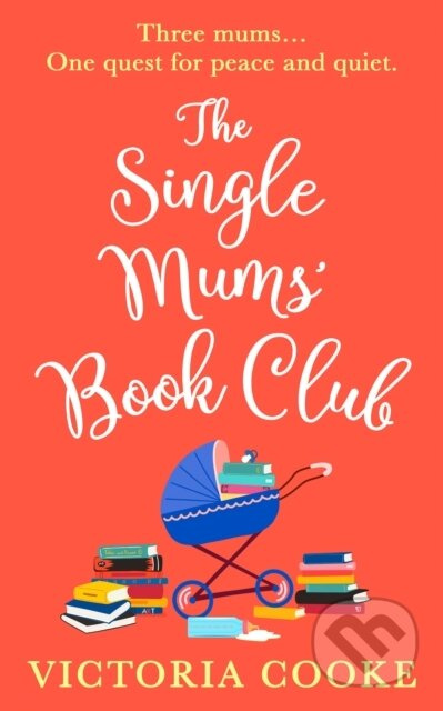 The Single Mums’ Book Club - Victoria Cooke - kniha z kategorie Romantika